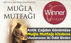 Antik Çağdan Günümüze Muğla Mutfağı kitabına Uluslararası İki Ödül Birden