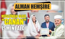 Alman Hemşire Müslüman Oldu, "Canan" İsmini Aldı
