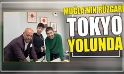 Muğla’nın Rüzgarı Tokyo Yolunda