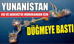 Yunanistan Ege ve Akdeniz’de hidrokarbon için düğmeye bastı