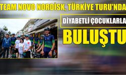 Team Novo Nordisk, Türkiye Turu'nda diyabetli çocuklarla buluştu