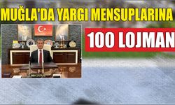 Muğla’da yargı mensuplarına 100 lojman