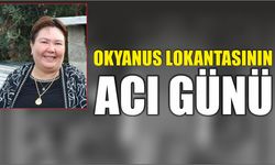 Okyanus Lokantasının acı günü