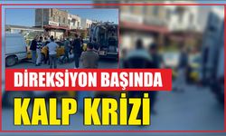Direksiyon başında kalp krizi