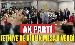 AK Parti Fethiye'de Birlik Mesajı Verdi