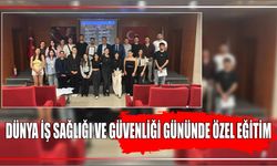 Dünya İş Sağlığı ve Güvenliği Gününde Özel Eğitim
