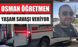 Osman Öğretmen Yaşam Savaşı Veriyor