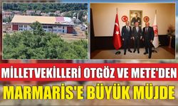 Milletvekilleri Otgöz ve Mete’den Marmaris’e Büyük Müjde