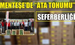 Menteşe’de “Ata Tohumu” Seferberliği
