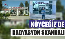 Köyceğiz’de Radyasyon Skandalı