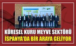 Küresel Kuru Meyve Sektörü İspanya’da Bir Araya Geliyor
