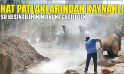 Hat patlaklarından kaynaklı su kesintilerinin önüne geçilecek