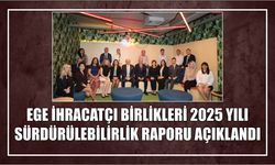 Ege İhracatçı Birlikleri 2025 Yılı Sürdürülebilirlik Raporu Açıklandı