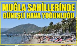 Muğla sahillerinde güneşli hava yoğunluğu