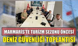 Marmaris’te Turizm Sezonu Öncesi Deniz Güvenliği Toplantısı