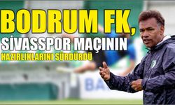 Bodrum FK, Sivasspor maçının hazırlıklarını sürdürdü