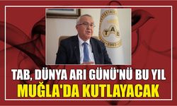 TAB, Dünya Arı Günü'nü bu yıl Muğla'da kutlayacak