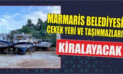 Marmaris Belediyesi Çekek Yeri ve Taşınmazları Kiralayacak