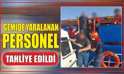 Gemide yaralanan personel tahliye edildi