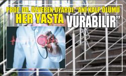 Prof. Dr. Özveren Uyardı: “Ani Kalp Ölümü Her Yaşta Vurabilir”