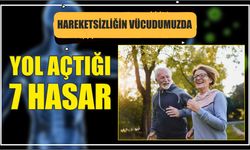 HAREKETSİZLİĞİN VÜCUDUMUZDA YOL AÇTIĞI 7 HASAR