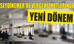 Seydikemer’de Vergi Hizmetlerinde Yeni Dönem