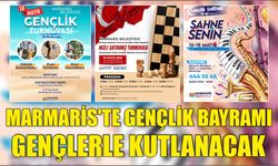 MARMARİS’TE GENÇLİK BAYRAMI GENÇLERLE KUTLANACAK