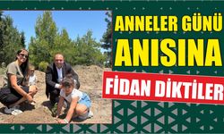 Anneler Günü anısına fidan diktiler
