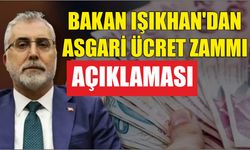 Bakan Işıkhan'dan Asgari Ücret Zammı Açıklaması
