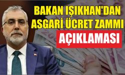Bakan Işıkhan'dan Asgari Ücret Zammı Açıklaması