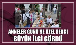 Anneler Günü’ne Özel Sergi Büyük İlgi Gördü
