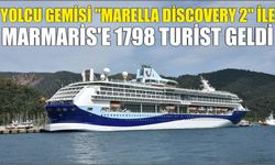 Yolcu gemisi "Marella Discovery 2" ile Marmaris'e 1798 turist geldi