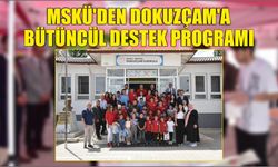 MSKÜ’den Dokuzçam’a Bütüncül Destek Programı