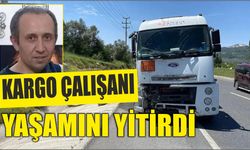 Kargo çalışanı yaşamını yitirdi