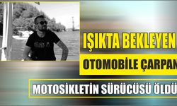 Işıkta bekleyen otomobile çarpan motosikletin sürücüsü öldü