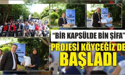 “Bir Kapsülde Bin Şifa” Projesi Köyceğiz’de Başladı