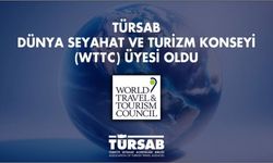 TÜRSAB, DÜNYA SEYAHAT VE TURİZM KONSEYİ (WTTC) ÜYESİ OLDU