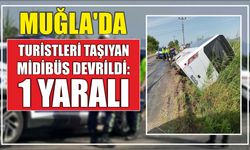 Muğla'da turistleri taşıyan midibüs devrildi: 1 yaralı