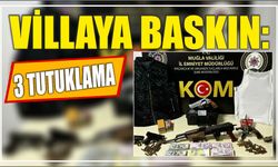 Villaya baskın: 3 tutuklama