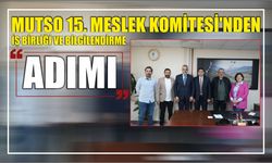 MUTSO 15. Meslek Komitesi’nden İş Birliği ve Bilgilendirme Adımı