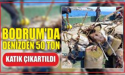 Bodrum’da denizden 50 ton katık çıkartıldı