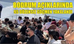 Bodrum açıklarında 95 düzensiz göçmen yakalandı