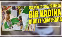 Akaryakıt İstasyonunda Bir Kadına Şiddet Kamerada