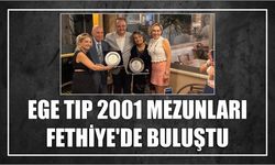 Ege Tıp 2001 Mezunları Fethiye'de Buluştu