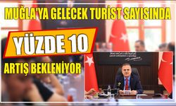 Muğla'ya gelecek turist sayısında yüzde 10 artış bekleniyor