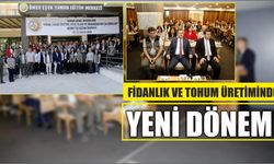 Fidanlık ve Tohum Üretiminde Yeni Dönem