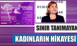 SINIR TANIMAYAN KADINLARIN HİKAYESİ