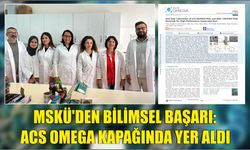 MSKÜ’den Bilimsel Başarı: ACS Omega Kapağında Yer Aldı