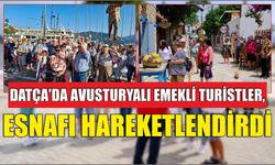 Datça'da Avusturyalı emekli turistler, esnafı hareketlendirdi