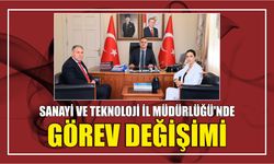 Sanayi ve Teknoloji İl Müdürlüğü'nde Görev Değişimi